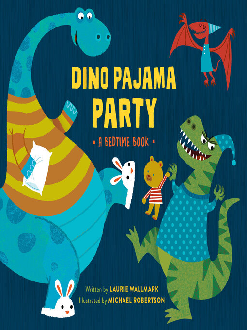 Title details for Dino Pajama Party by Laurie Wallmark - Available